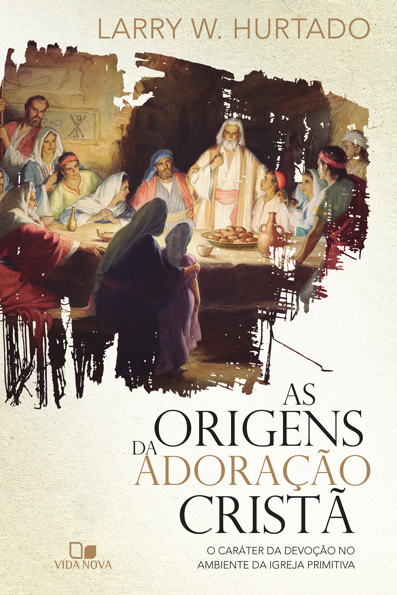 Capa do livro As origens da adoração cristã: o caráter da devoção no ambiente da igreja primitiva