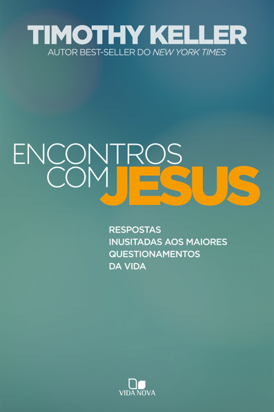 Capa do livro Encontros com Jesus: respostas inusitadas aos maiores questionamentos da vida