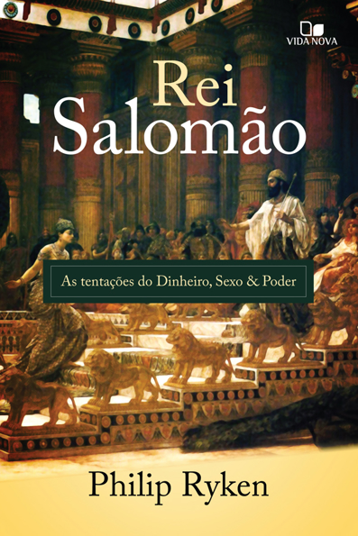 Capa do livro Rei Salomão: as tentações do dinheiro, sexo e poder