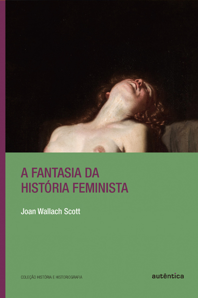 Capa do livro A fantasia da história feminista