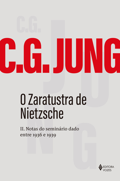 Capa do livro O Zaratustra de Nietzsche II: Notas do seminário dado entre 1936 e 1939