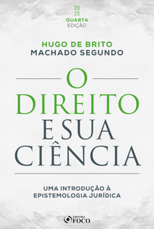 Capa do livro O direito e sua ciência: uma introdução à epistemologia jurídica