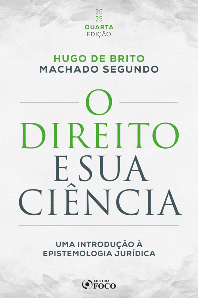 Capa do livro O direito e sua ciência: uma introdução à epistemologia jurídica
