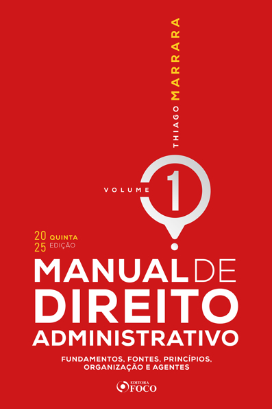 Capa do livro MANUAL DE DIREITO ADMINISTRATIVO : 5ª- 2025: fundamentos, fontes, princípios, organização e agentes