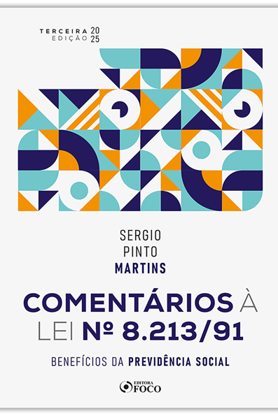 Capa do livro Comentários À Lei Nº 8.213/91: Benefícios da Previdência Social 3ª Ed - 2025