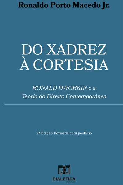 Capa do livro Do xadrez à cortesia: Ronald Dworkin e a teoria do direito contemporânea