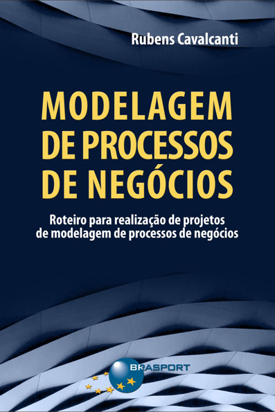 Capa do livro Modelagem de processos de negócios: roteiro para realização de projetos de modelagem de processos de negócios