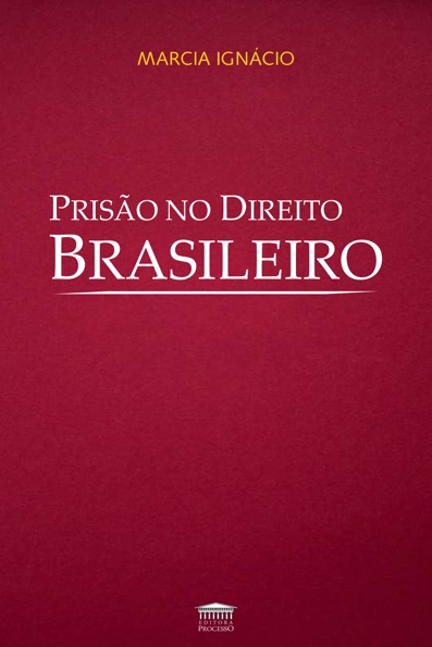 Capa do livro Prisão no Direito Brasileiro -: Tipos, Fundamentos e Aplicação
