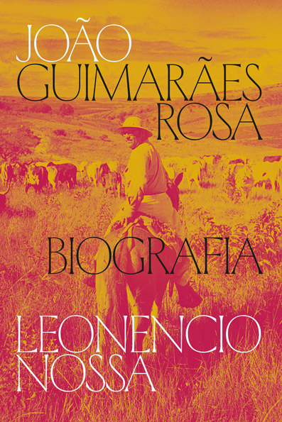 Capa do livro João Guimarães Rosa: uma biografia