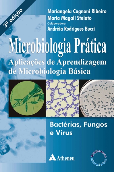 Capa do livro Microbiologia prática: aplicações de aprendizagem de microbiologia básica bactérias, fungos e vírus